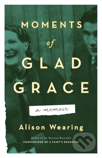 Kniha: Moments of Glad Grace (Alison Wearing). , 2020