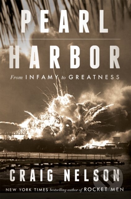 Pearl Harbor (From Infamy to Greatness) - Craig Nelson - kniha z kategorie Historie