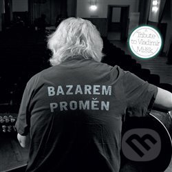 Various Artists: Bazarem proměn: A Tribute to Vladimír Mišík - Various Artists, Indies Scope, 2015