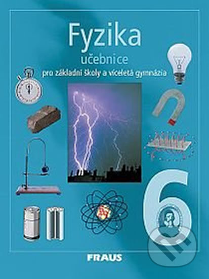 Fyzika 6 Učebnice - Karel Rauner, Fraus, 2004