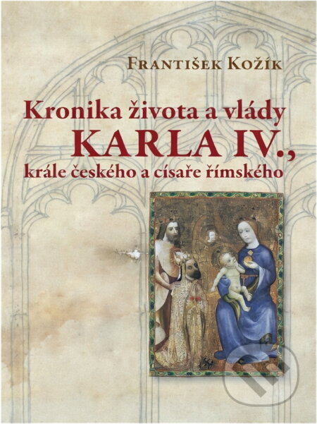 Kniha: Kronika života a vlády Karla IV., krále českého a císaře římského (). 