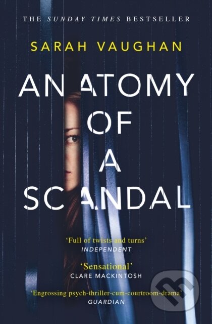 Anatomy of a Scandal (Now a major Netflix series) - Sarah Vaughan - kniha z kategorie Společenská beletrie