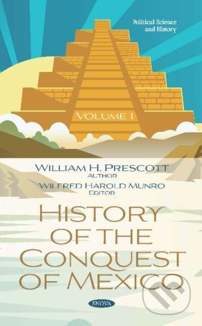 Kniha: History of the Conquest of Mexico. Volume 1 (William H. Prescott). Nova Science, 2019