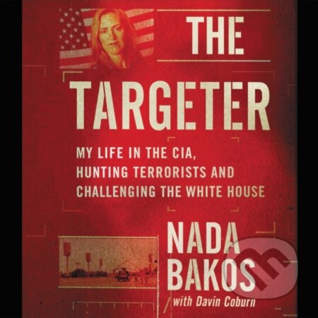 Kniha: The Targeter LIB/E (Nada Bakos). Little, Brown, 2019