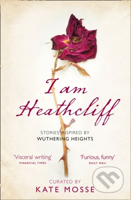 Kniha: I Am Heathcliff (Kate (Comp) Mosse). The Borough Press, 2019