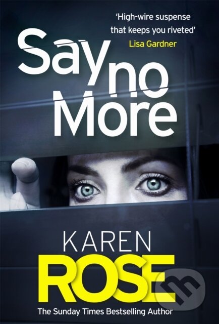 Say No More (The Sacramento Series Book 2) (the heart-stopping thriller from the Sunday Times bestselling author) - kniha z kategorie Detektivky,…