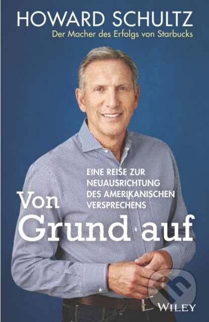 Kniha: Von Grund auf (Howard Schultz a Joanne Gordon). Blackwell Publishers, 2020