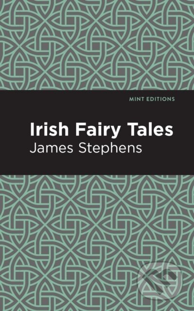 Kniha: Irish Fairy Tales (James Stephens). , 2020