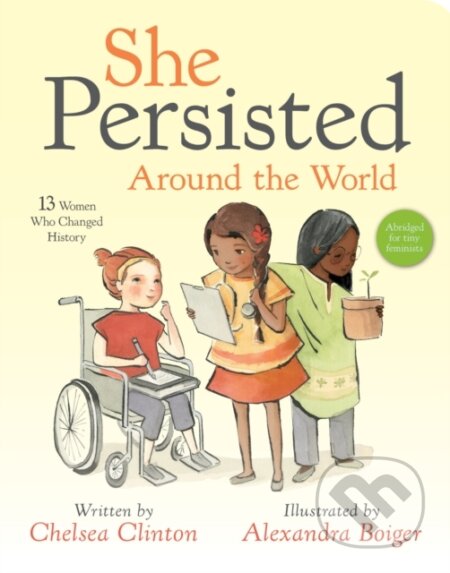 Kniha: She Persisted Around the World (Chelsea Clinton). Philomel, 2020
