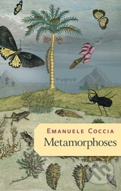 Kniha: Metamorphoses (Emanuele Coccia). Polity Press, 2021