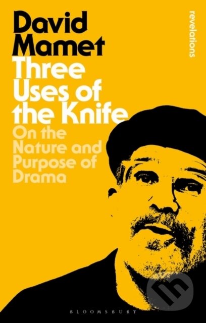 Kniha: Three Uses Of The Knife (David Mamet). Bloomsbury, 2020
