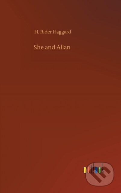 Kniha: She and Allan (Sir H Rider Haggard). Outlook, 2020