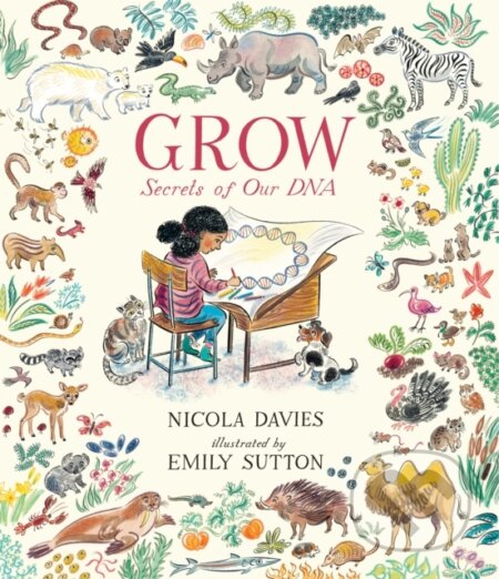 Grow: Secrets of Our DNA - Nicola Davies - kniha z kategorie Pro děti