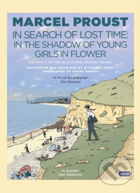 Kniha: In the Shadow of Young Girls in Flower (Place Names: The Place) (Graphic Novel) (Marcel Proust). Gallic Books, 2019
