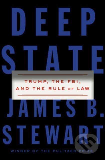 Kniha: Deep State (James B. Stewart). , 2019