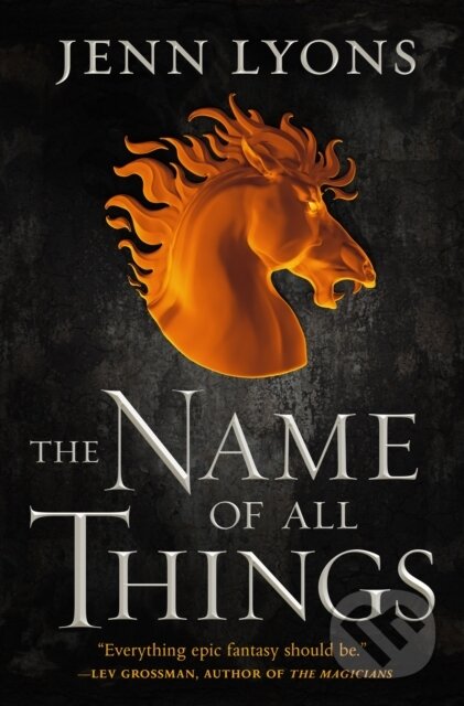 Kniha: The Name of All Things (Jenn Lyons). Tor Books, 2019
