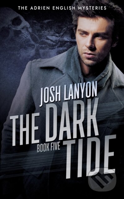 Kniha: The Dark Tide (Josh Lanyon). , 2019