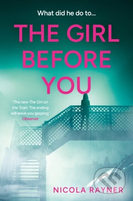 Kniha: The Girl Before You (Nicola Rayner). Avon, 2019