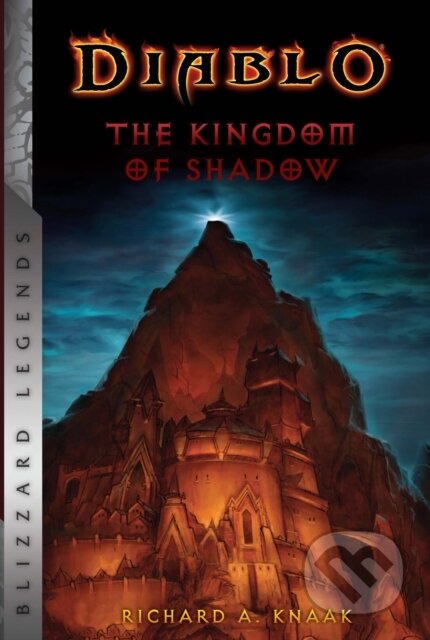 Kniha: Diablo: The Kingdom of Shadow (Richard A. Knaak). Blizzard Entertainment, 2018