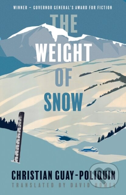 Kniha: The Weight of Snow (Christian Guay-Poliquin). , 2019