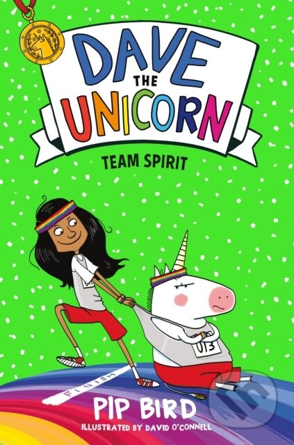 Kniha: Dave the Unicorn: Team Spirit (Pip Bird). , 2020