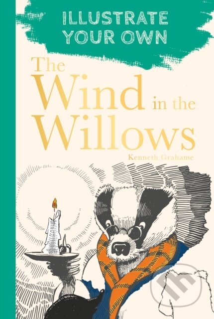The Wind in the Willows (Illustrate Your Own) - Kenneth Grahame