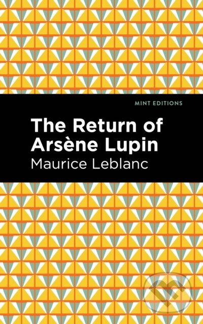 Kniha: The Return of Arsene Lupin (Maurice Leblanc). , 2021