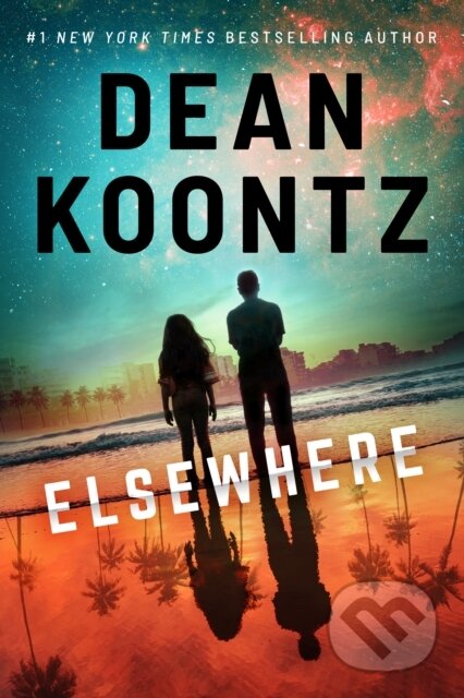 Kniha: ELSEWHERE (Dean Koontz). , 2021