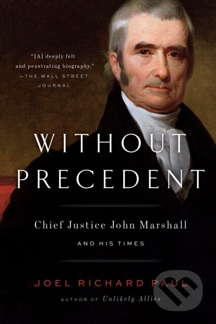 Kniha: Without Precedent (Joel Richard Paul). Riverhead, 2019