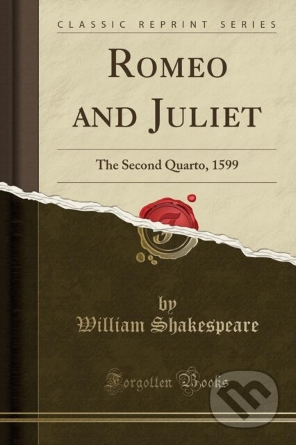 Kniha: Romeo & Juliet (William Shakespeare). Forgotten Books, 2018