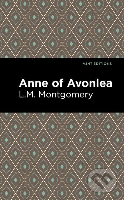 Kniha: Anne of Avonlea (L. M. Montgomery). , 2021