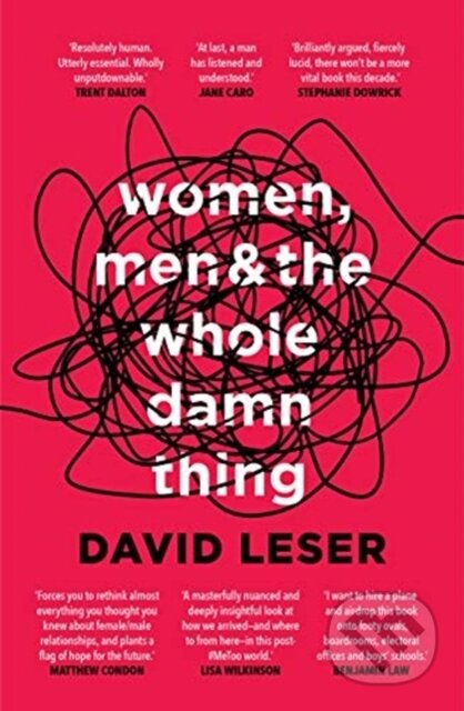 Kniha: Women, Men and the Whole Damn Thing (David Leser). Allen and Unwin, 2019