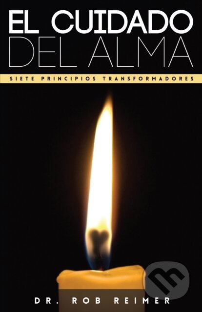 Kniha: El Cuidado del Alma (Dr. Rob Reimer). , 2019