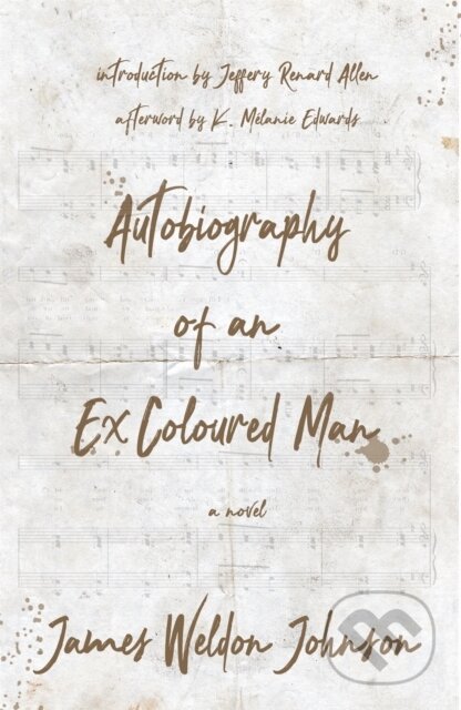 Kniha: Autobiography of an Ex-Coloured Man (James Weldon Johnson). , 2019