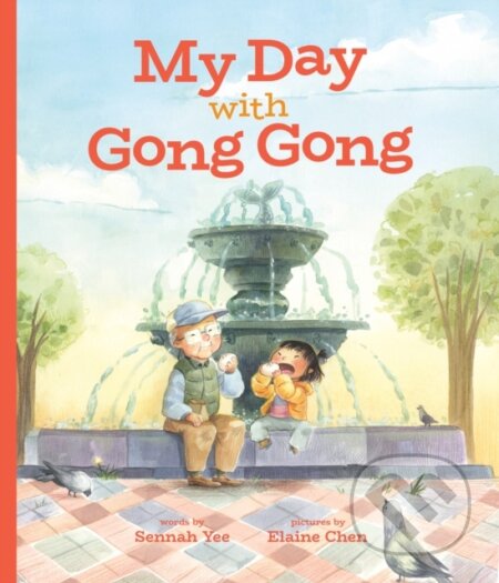 Kniha: My Day with Gong Gong (Sennah Yee). Annick, 2020