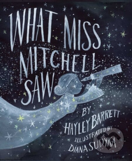 Kniha: What Miss Mitchell Saw (Hayley Barrett). Beach Lane, 2019