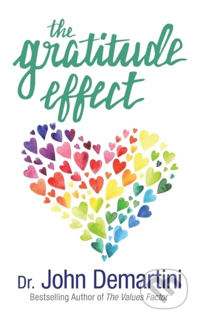 Kniha: The Gratitude Effect (Dr. John Demartini). G&D Media, 2020