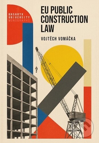 EU Public Construction Law - Vojtěch Vomáčka - kniha z kategorie Správní právo