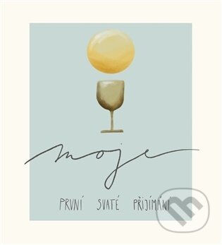 Moje první svaté přijímání