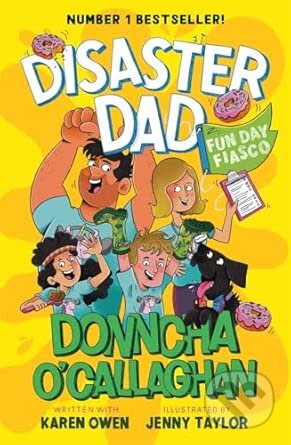 Kniha: Disaster Dad: Fun Day Fiasco (Donncha O'Callaghan). Bonnier Books, 2026