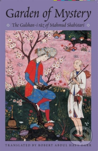 Kniha: The Garden of Mystery (Mahmud Shabistari). , 2020
