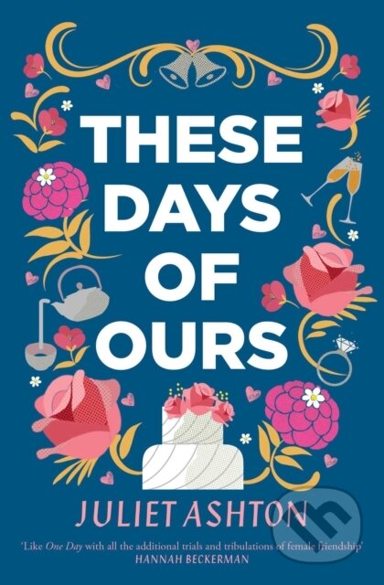 Kniha: These Days of Ours (Juliet Ashton). Simon & Schuster, 2020