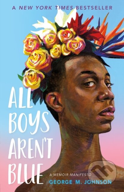Kniha: All Boys Aren't Blue (George M. Johnson). , 2020