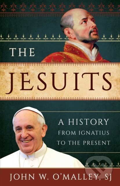 Kniha: The Jesuits (John W. O'malley Sj). Rowman & Littlefield, 2017