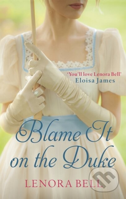 Blame It on the Duke - Lenora Bell - kniha z kategorie Romantika