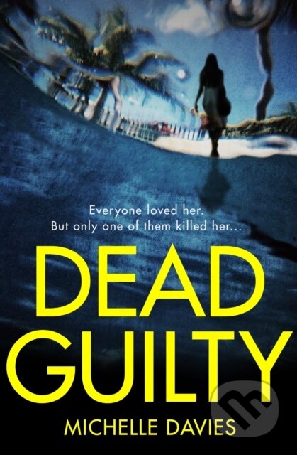 Kniha: Dead Guilty (Michelle Davies). Pan Books, 2019