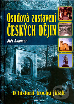 Osudová zastavení českých dějin - Jiří Sommer, Fontána, 2006