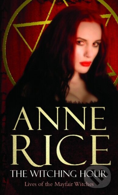 The Witching Hour - Anne Rice, Arrow Books, 2004