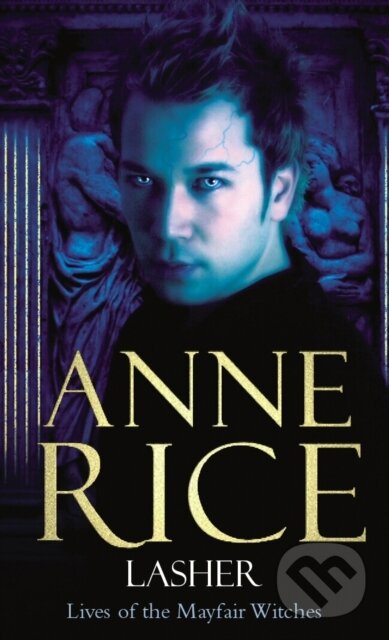 Lasher - Anne Rice, Arrow Books, 2004