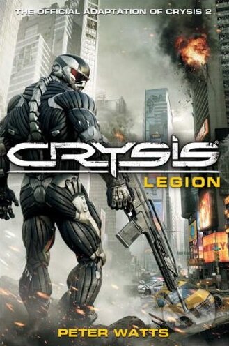 Crysis: Legion - Peter Watts, Titan Books, 2011